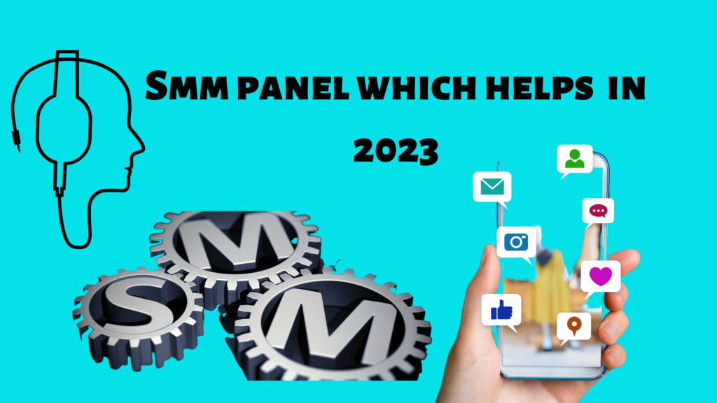 Smm panel which helps you in 2023