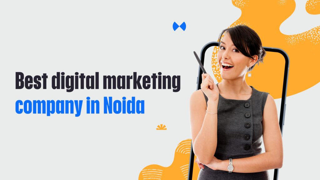 Best digital marketing company in Noida